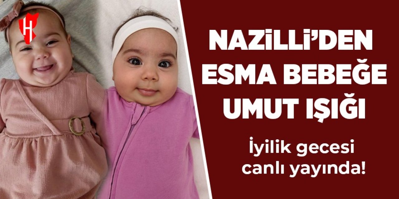 Nazilli SMA hastası minik Esma için tek yürek oluyor