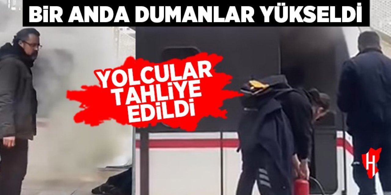 Bir anda dumanlar yükseldi: Yolcular tahliye edildi