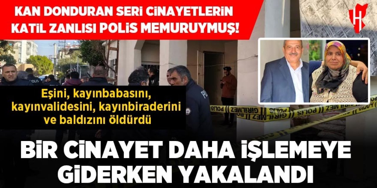 Kan donduran seri cinayetlerin katil zanlısı polis memuruymuş!