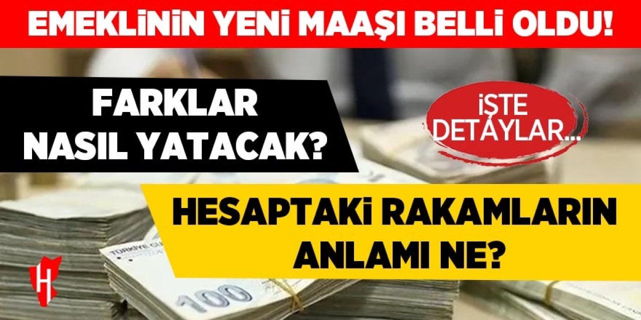 Emeklinin yeni maaşı belli oldu! Farklar nasıl yatacak? İşte detaylar...