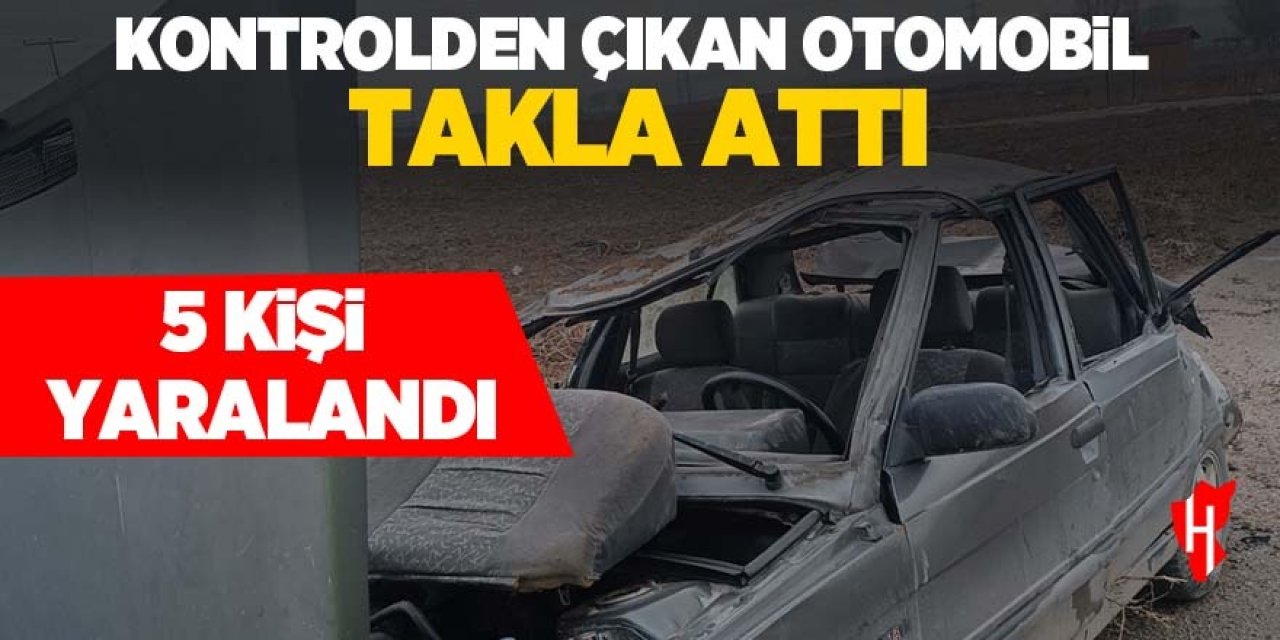 Takla atan otomobildeki 5 kişi yaralandı