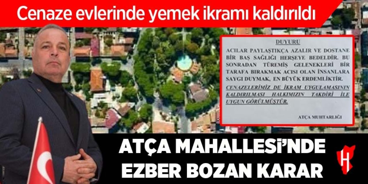 Atça Mahallesi’nde ezber bozan karar: Cenaze evlerinde yemek ikramı kaldırıldı