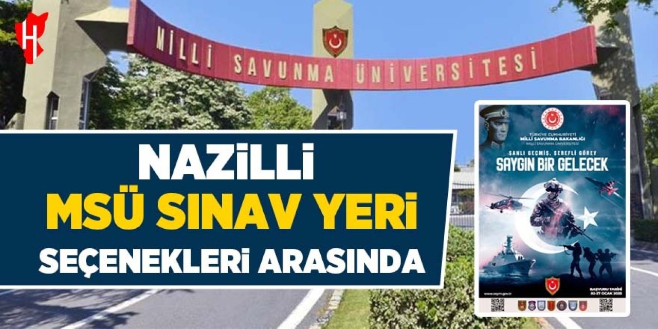 Nazillili adaylara MSÜ sınavı müjdesi!