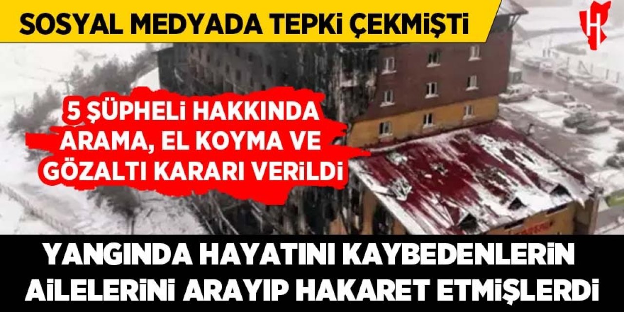 Acılı aileleri arayıp hakaret eden 5 şüpheli hakkında gözaltı kararı!