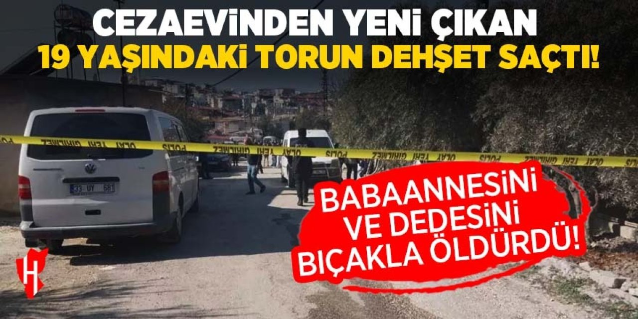 Torun vahşeti: Babaannesini ve dedesini öldürdü!