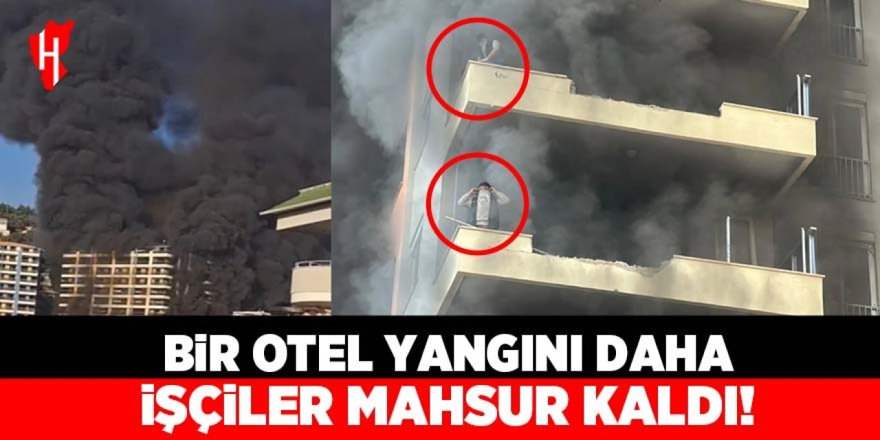 Bir otel yangını daha! Belediye Başkanı açıklama yaptı