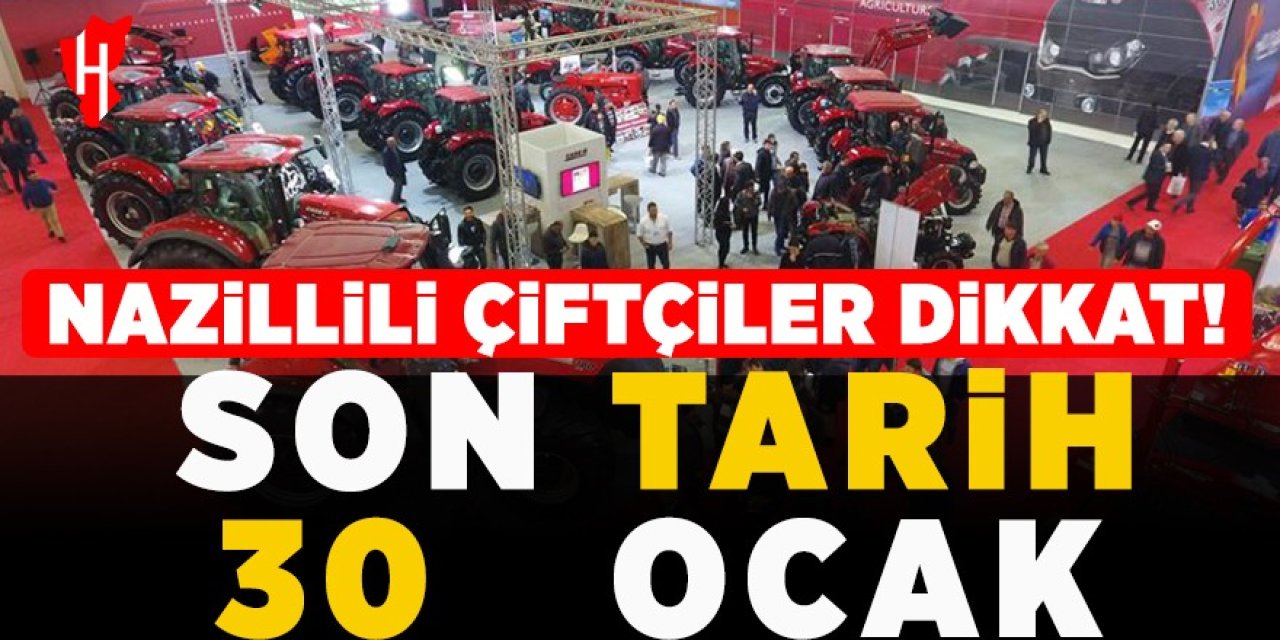 Nazillili çiftçiler dikkat: 30 Ocak’a kadar başvurun!