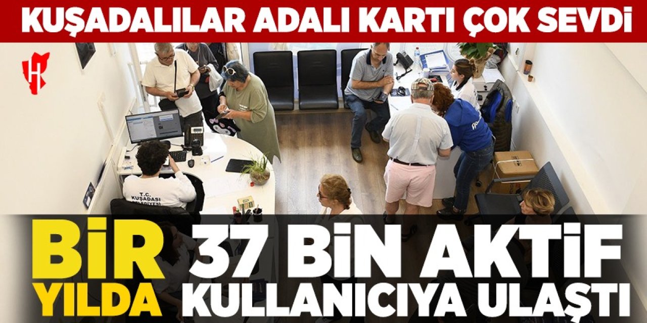 Kuşadalılar ‘Adalı Kart’ı çok sevdi: Bir yılda 37 bin aktif kullanıcıya ulaştı