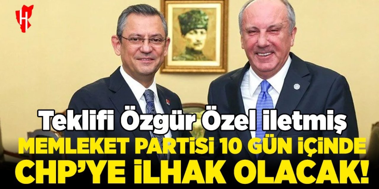 Memleket Partisi ve Muharrem İnce 10 gün içinde CHP’ye katılacak