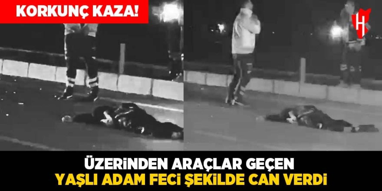 Karşıdan karşıya geçerken çarpılan talihsiz adam feci şekilde can verdi