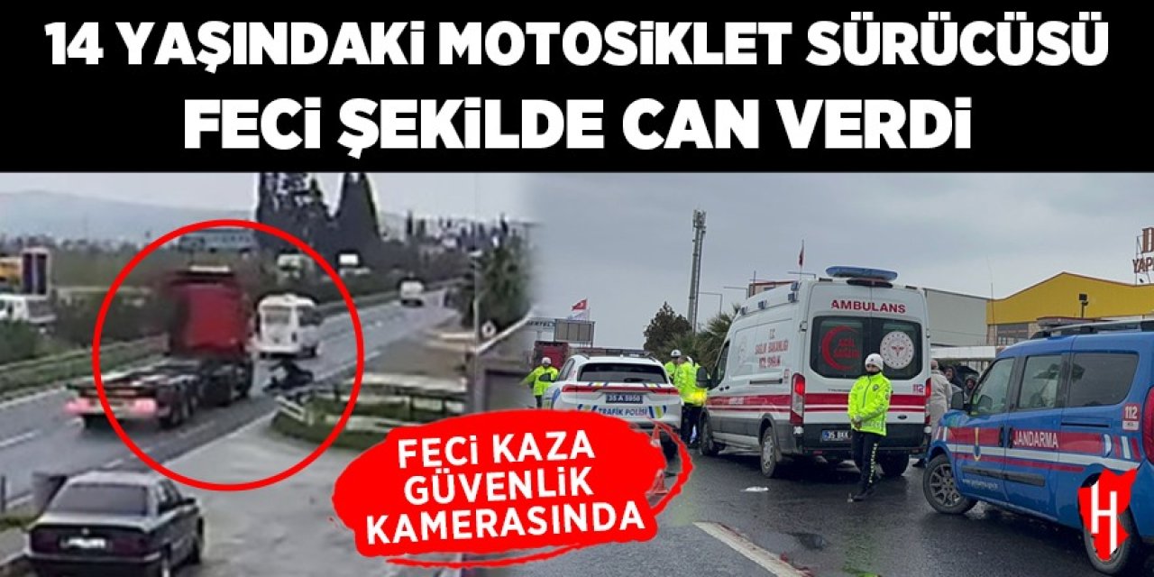 Feci kaza: 14 yaşındaki motosiklet sürücüsü hayatını kaybetti