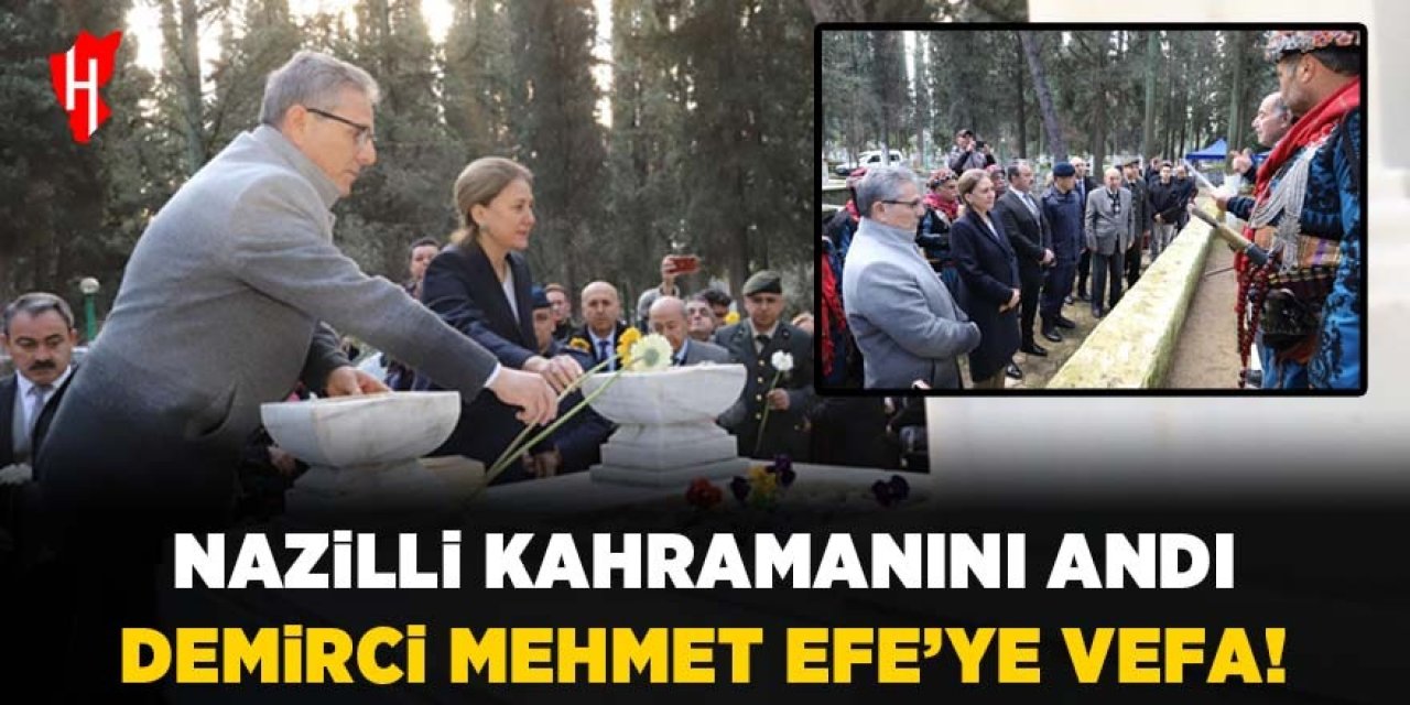 Demirci Mehmet Efe, vefatının 64. yılında anıldı