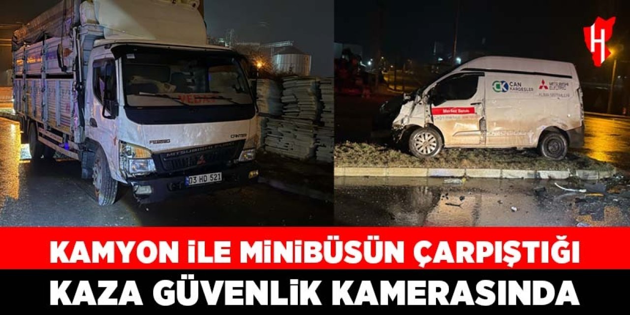 Kamyon ile minibüsün çarpıştığı kaza güvenlik kamerasında