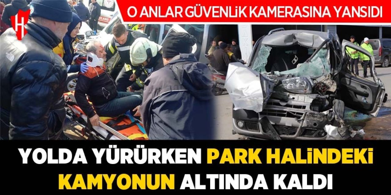 Yolda yürürken kamyonun altında kaldı!