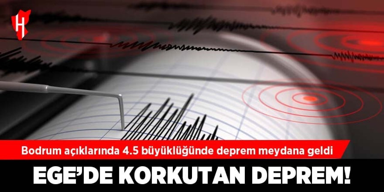 Ege'de korkutan deprem!