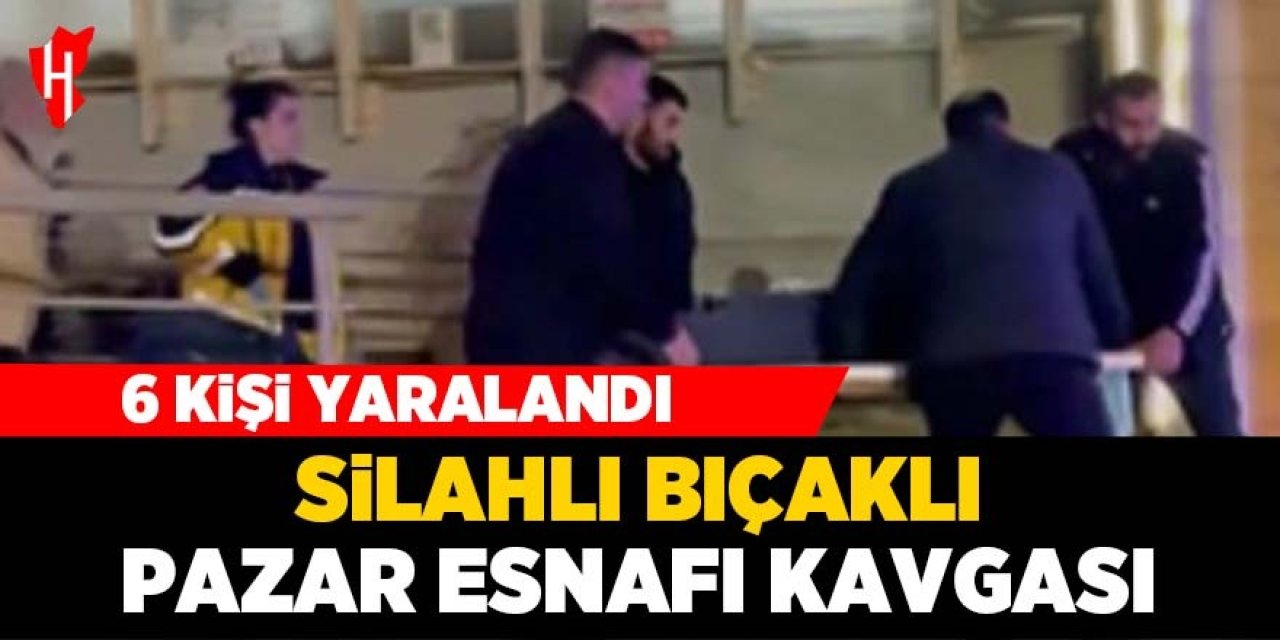 Silahlı bıçaklı esnaf kavgası: 6 yaralı