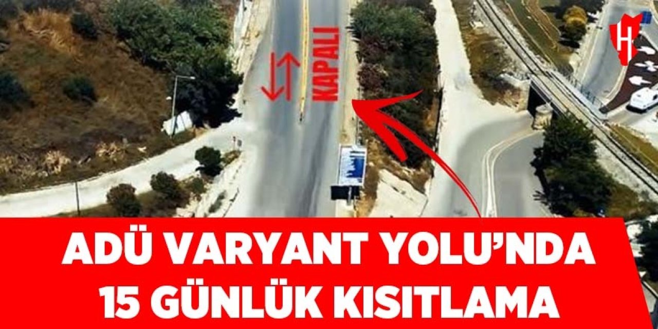 ADÜ yolunda şerit şoku: 15 Gün trafiğe dikkat!