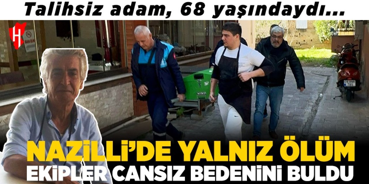 Nazilli’de yalnız yaşayan kişi evinde ölü bulundu