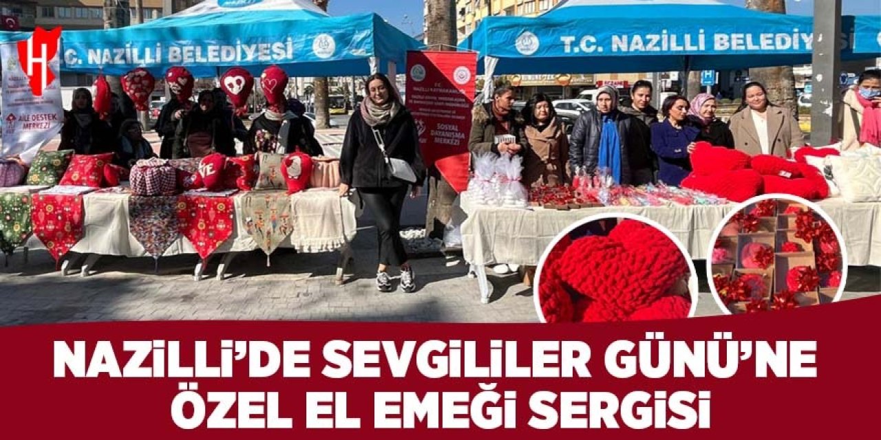 Nazilli’de Sevgililer Günü’ne özel el emeği sergisi