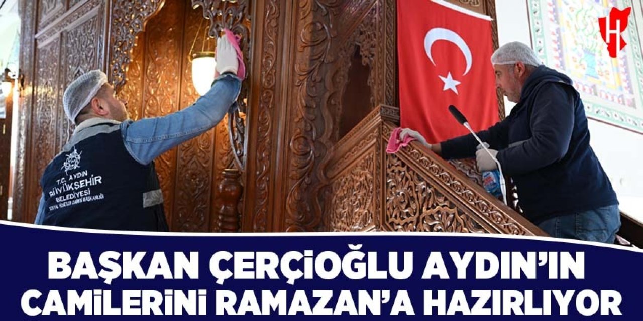 Başkan Çerçioğlu'ndan camilerde Ramazan hazırlığı