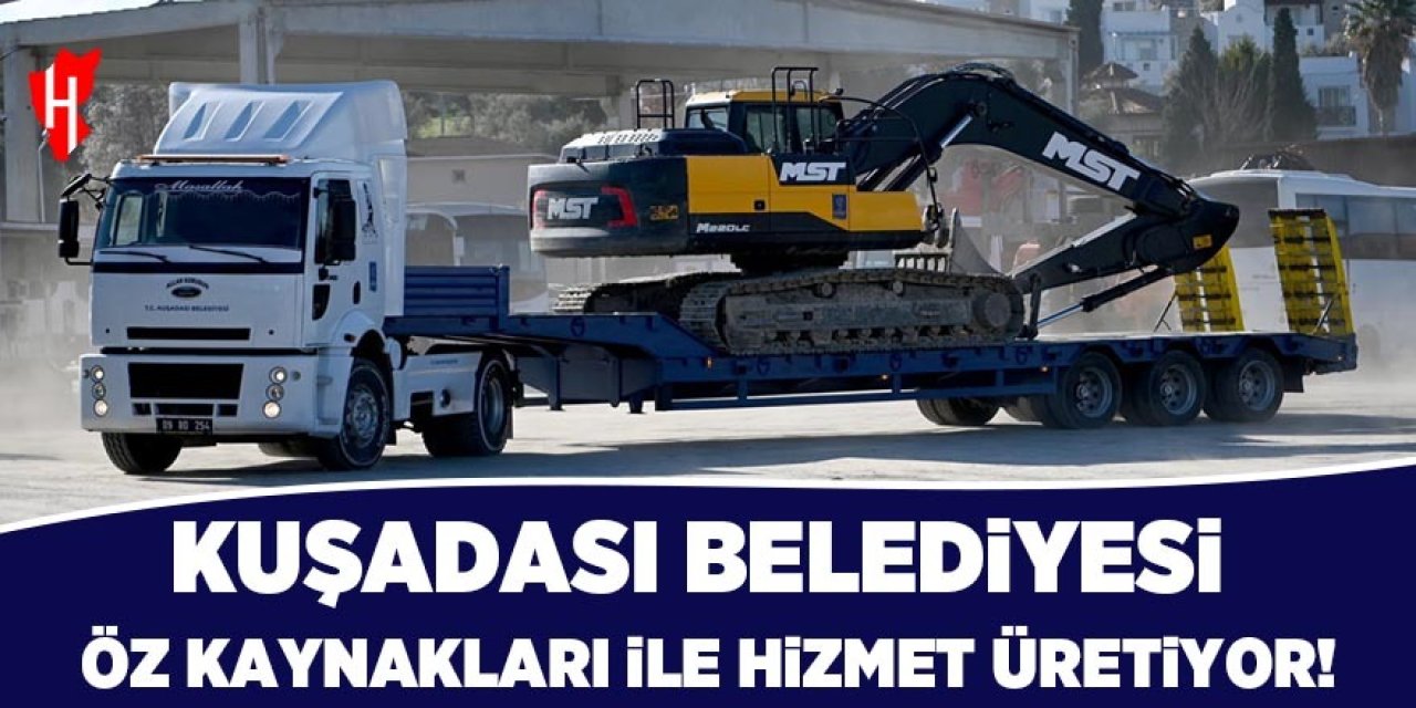 Kuşadası Belediyesi öz kaynakları ile hizmet üretiyor