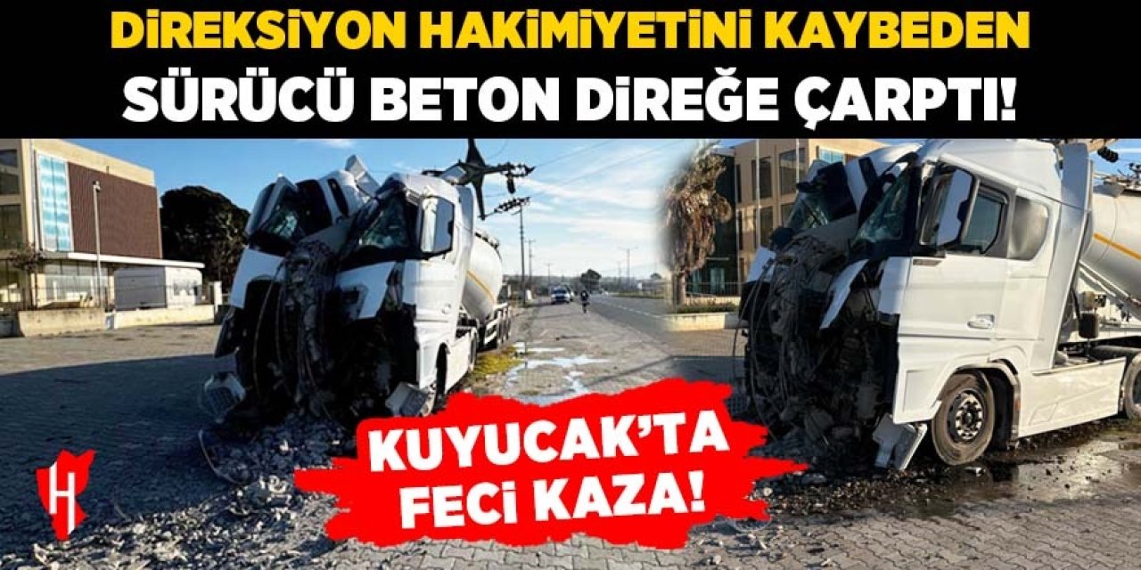 Kuyucak'ta feci kaza! Tır ikiye bölündü: Sürücü yaralı