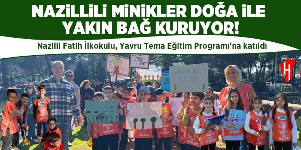 Nazillili minikler, doğa ile yakın bağ kuruyor