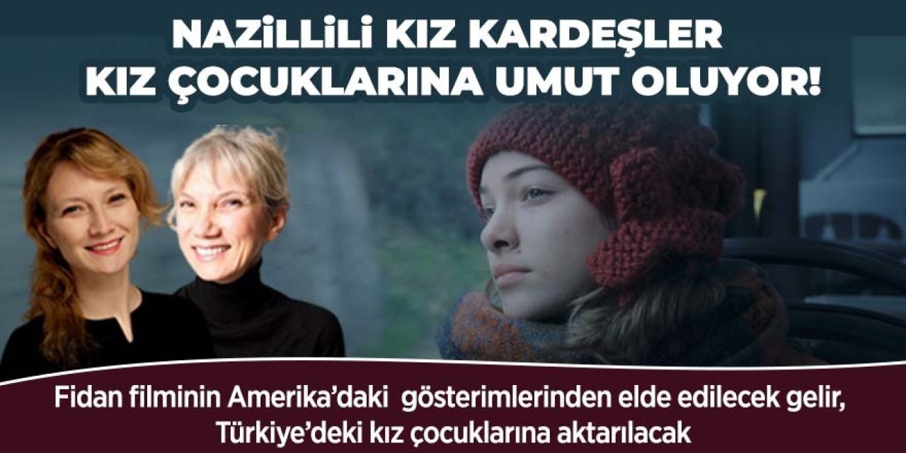 Nazillili kız kardeşler çektikleri filmle kız çocuklarına umut oluyor!