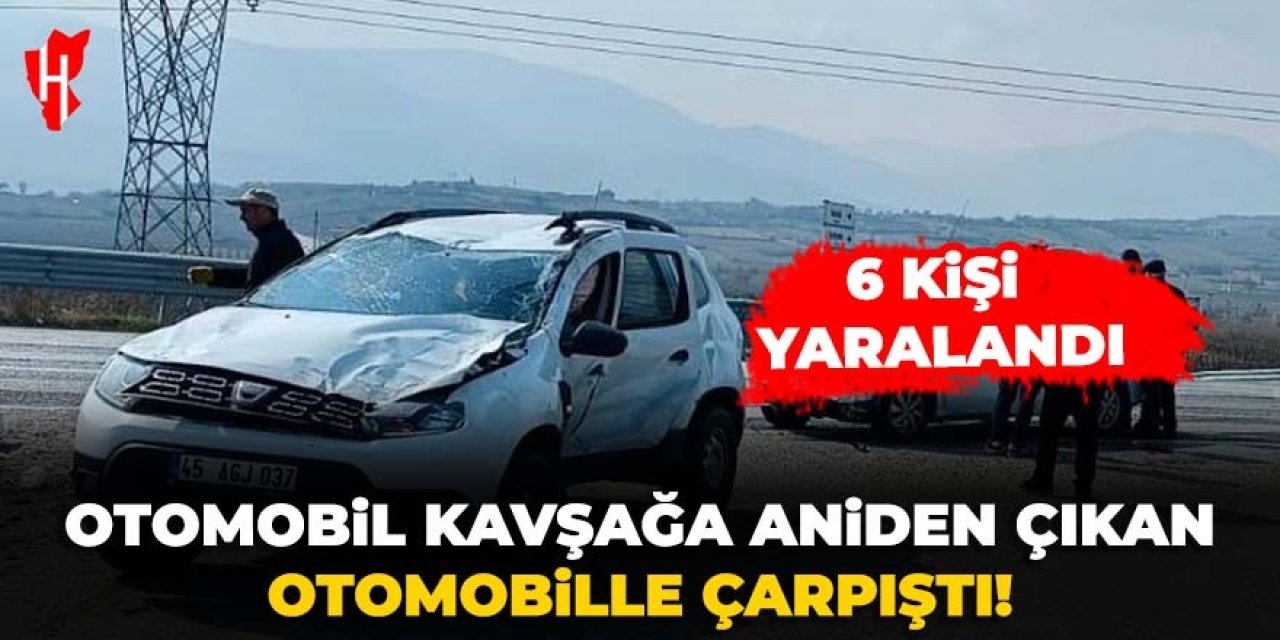 İki otomobil çarpıştı: 6 yaralı