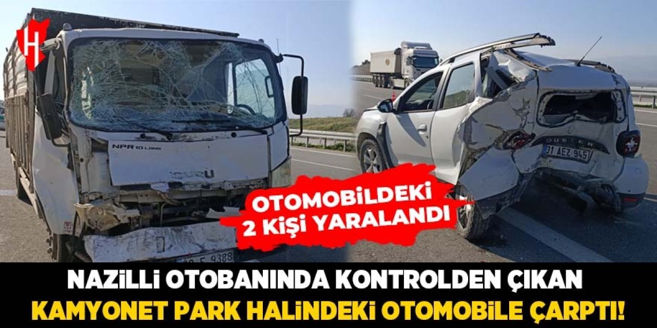 Nazilli otobanında kontrolden çıkan kamyonet otomobile çarptı: 2 yaralı