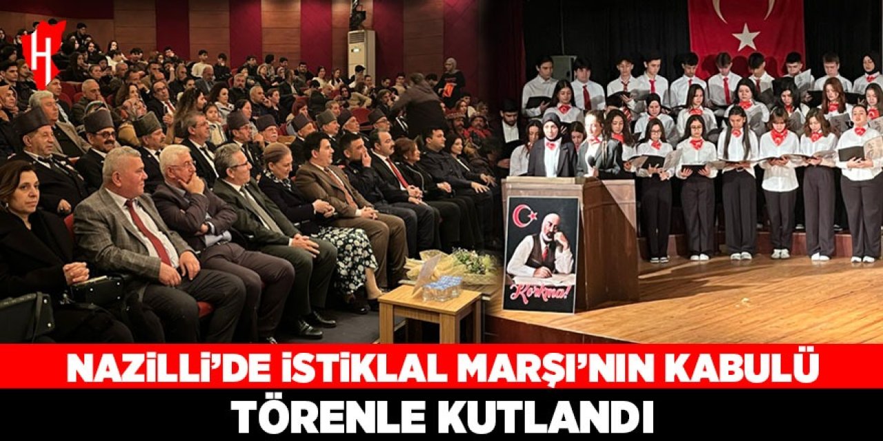 Nazilli'de İstiklal Marşı'nın kabulü törenle kutlandı