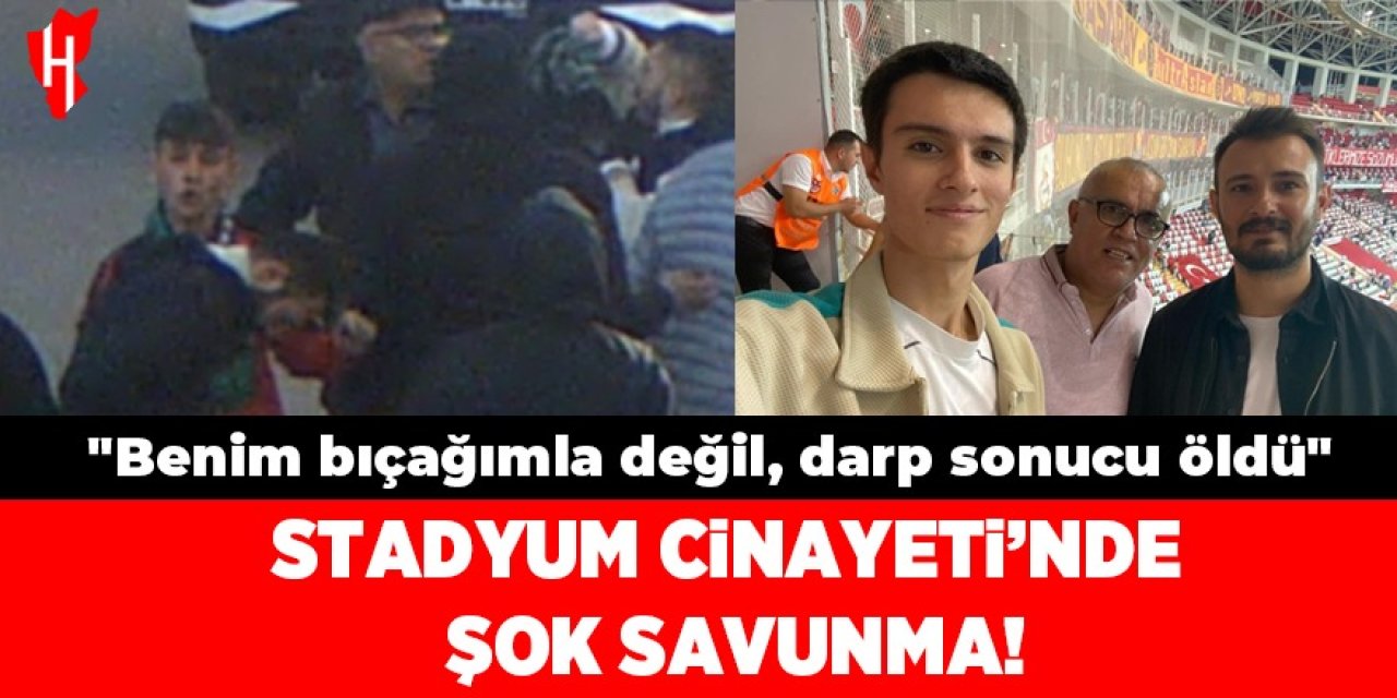 Stadyum cinayetinde şok savunma: "Benim bıçağımla değil, darp sonucu öldü"