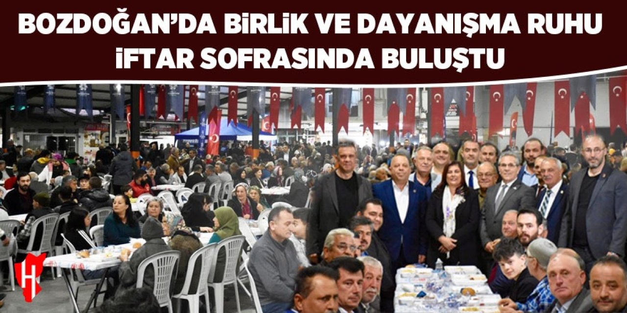 Bozdoğan'da birlik ve dayanışma ruhu iftar sofrasında buluştu