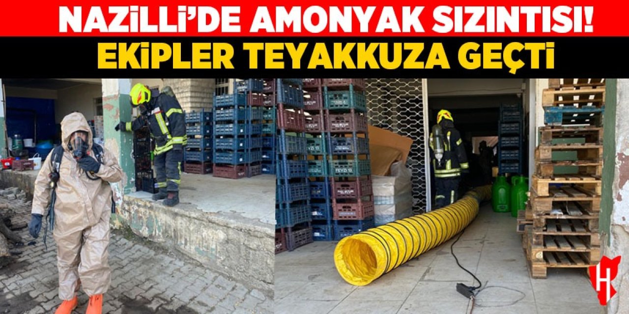 Nazilli’de amonyak sızıntısı! Ekipler teyakkuza geçti