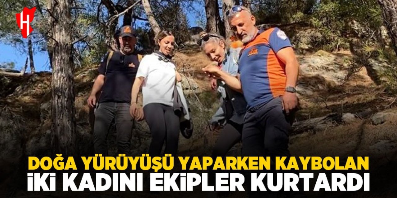 Doğa yürüyüşü yaparken kaybolan iki kadın kurtarıldı