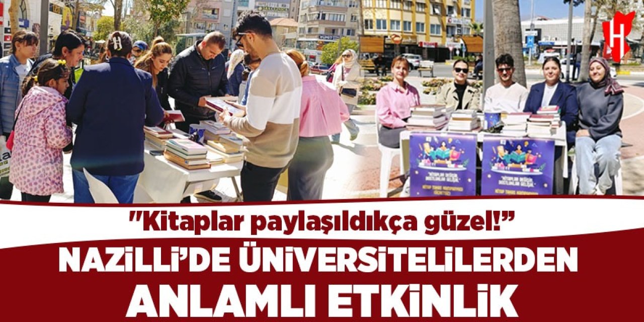 Nazilli’de anlamlı etkinlik: Üniversitelilerden okuma kültürüne ve dayanışmaya büyük destek!