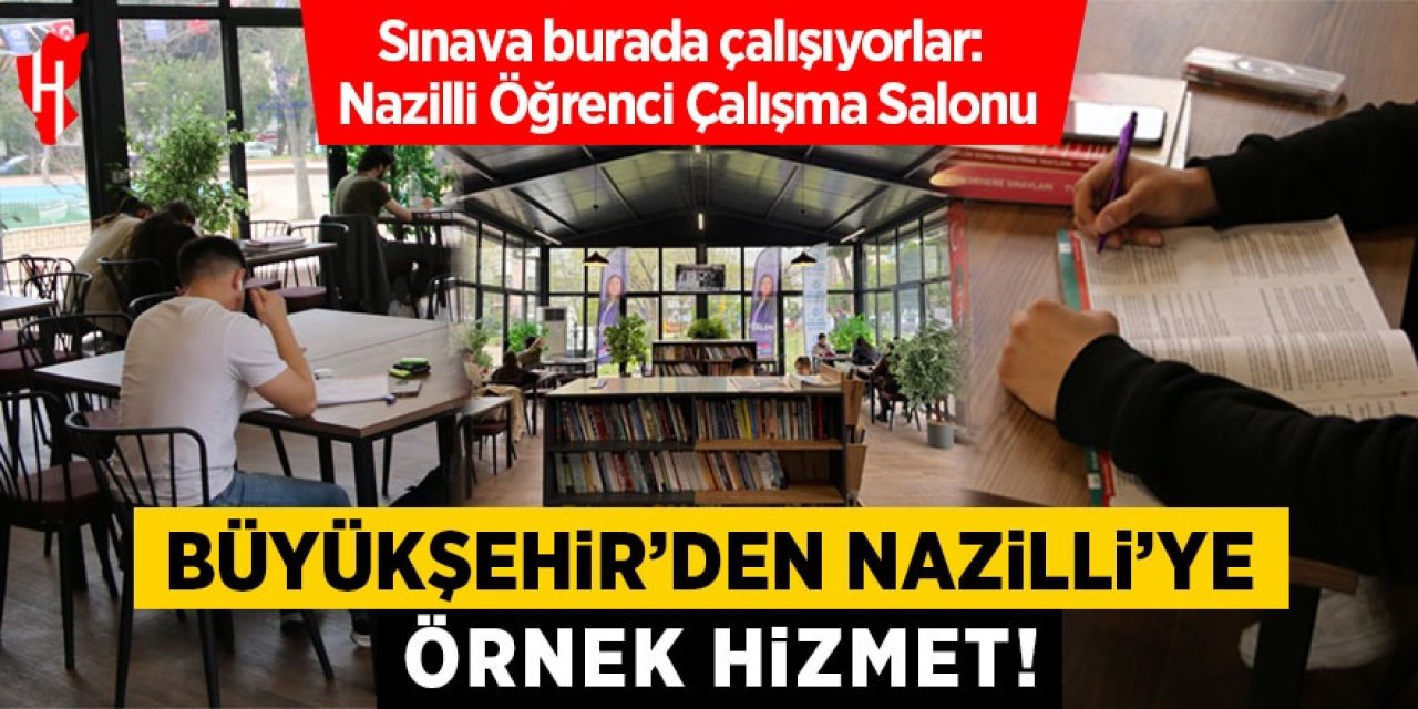 Büyükşehir’den Nazilli’ye örnek hizmet! "Nazilli Öğrenci Çalışma Salonu"