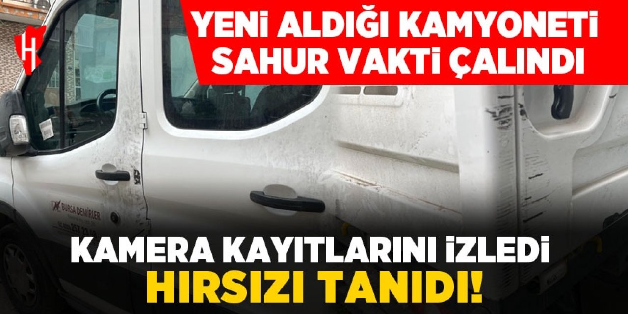 Sahur vakti kamyoneti çalındı! Hırsız tanıdığı çıktı!