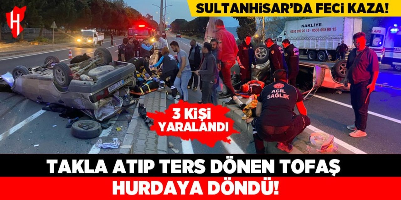 Sultanhisar'da feci kaza! Tofaş kağıt gibi ezildi: 3 kişi yaralandı