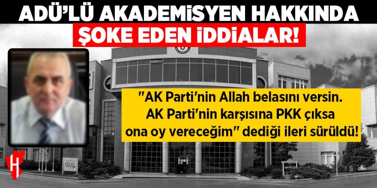 ADÜ'lü akademisyen hakkında şok iddialar: Gözaltına alındı!