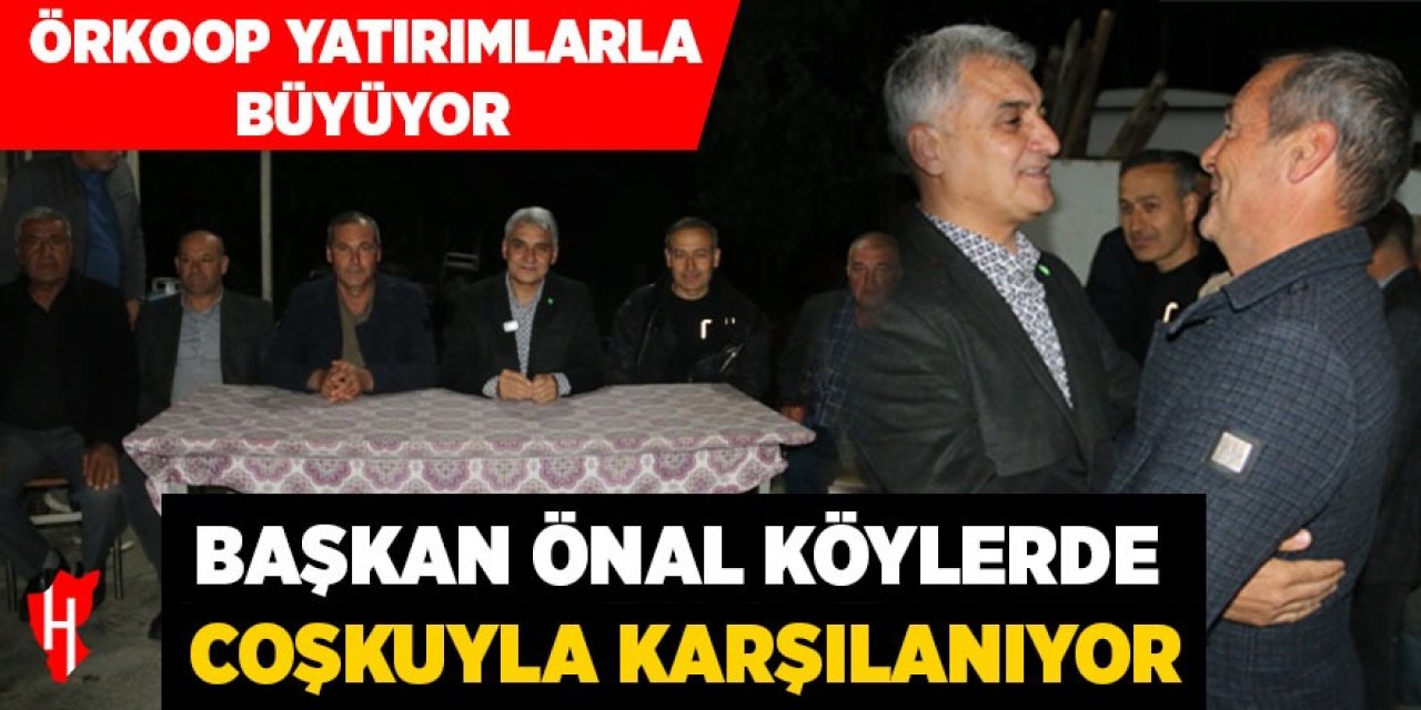 ÖRKOOP yatırımlarla büyüyor: Başkan Önal köylerde coşkuyla karşılanıyor!