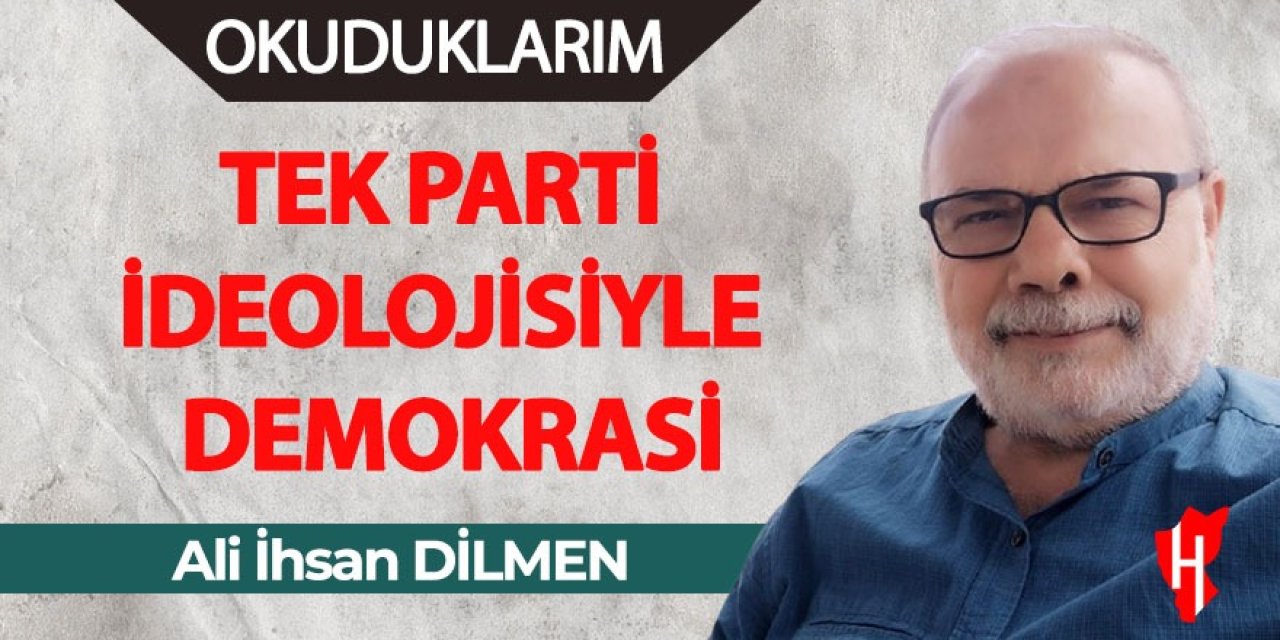 Tek Parti İdeolojisiyle Demokrasi