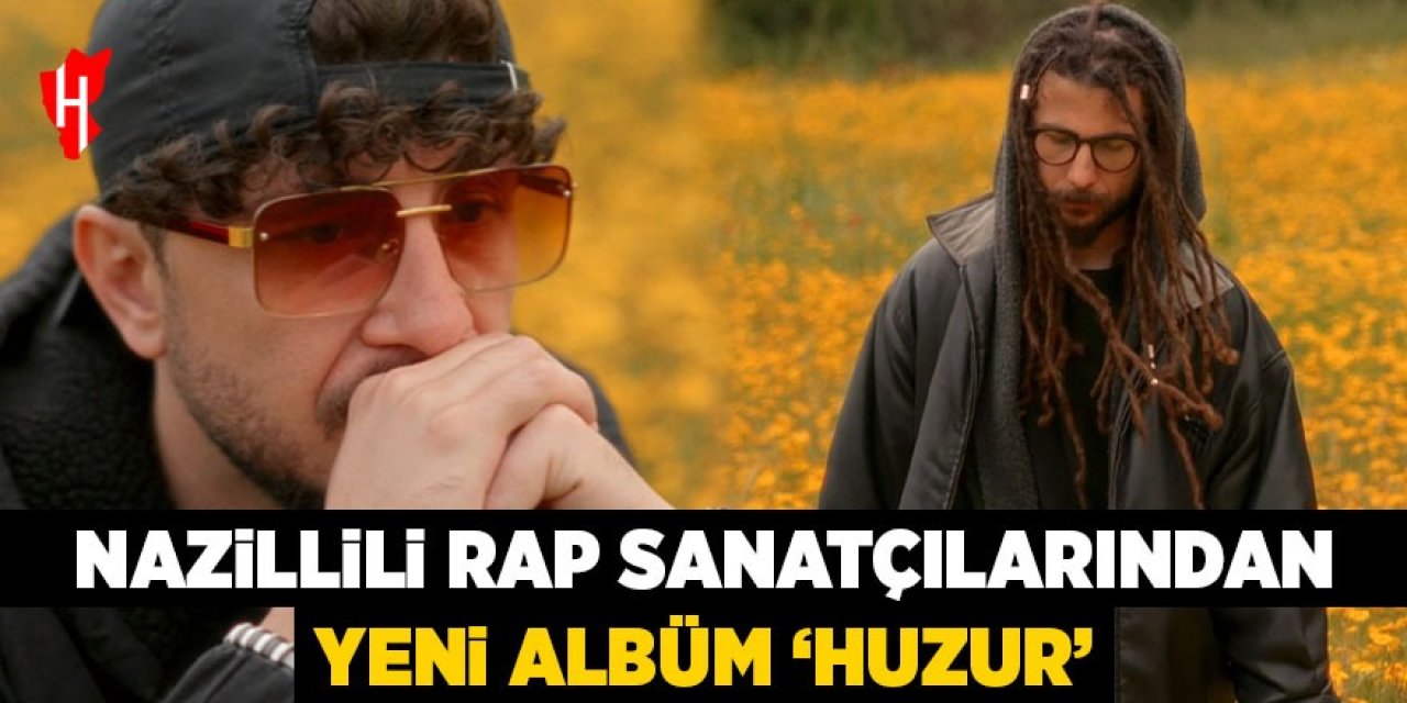Nazillili Rap Sanatçılarından yeni albüm: “Huzur”