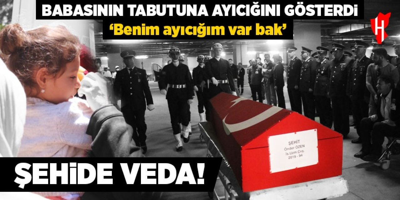 Şehide veda! Babasının tabutuna oyuncağını gösterdi