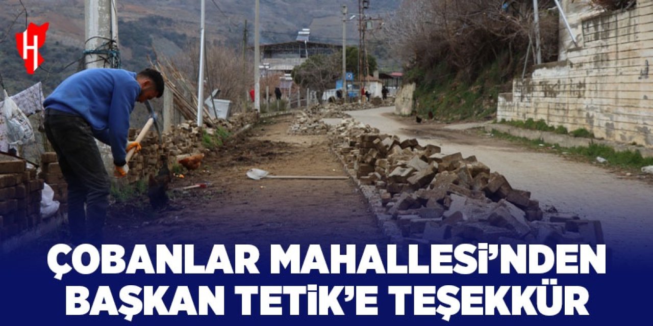 Çobanlar Mahallesi'nden Başkan Tetik'e teşekkür