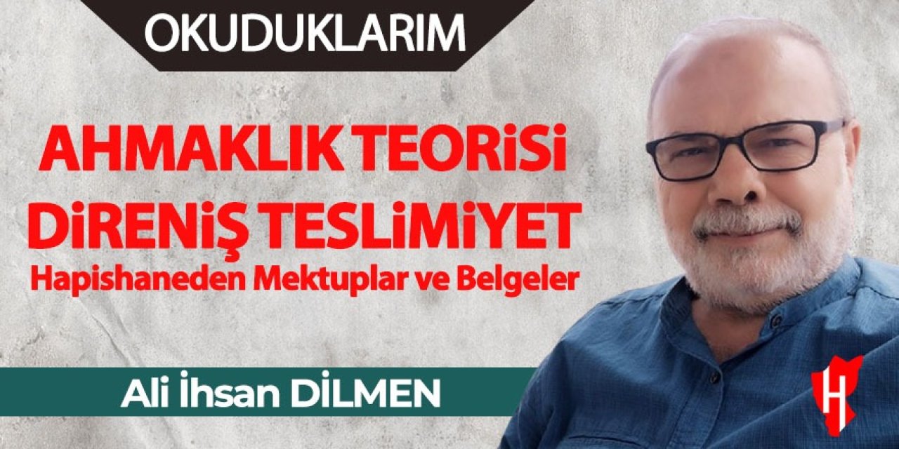 Ahmaklık Teorisi / Direniş Teslimiyet