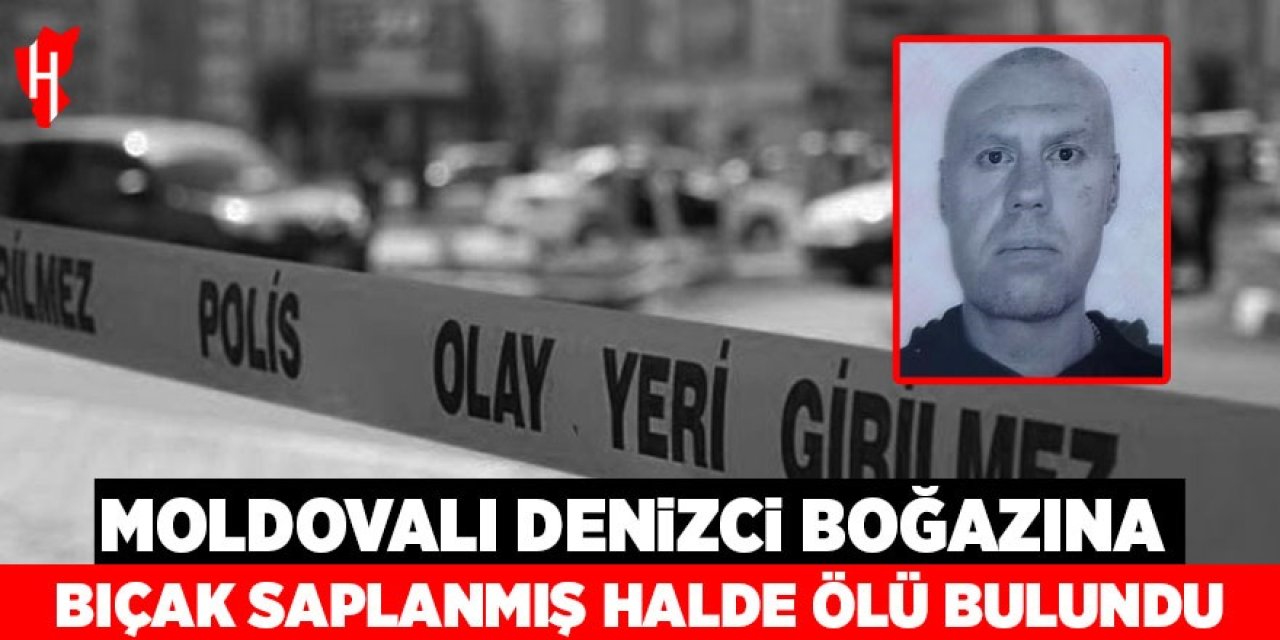 Moldovalı denizci ölü bulundu