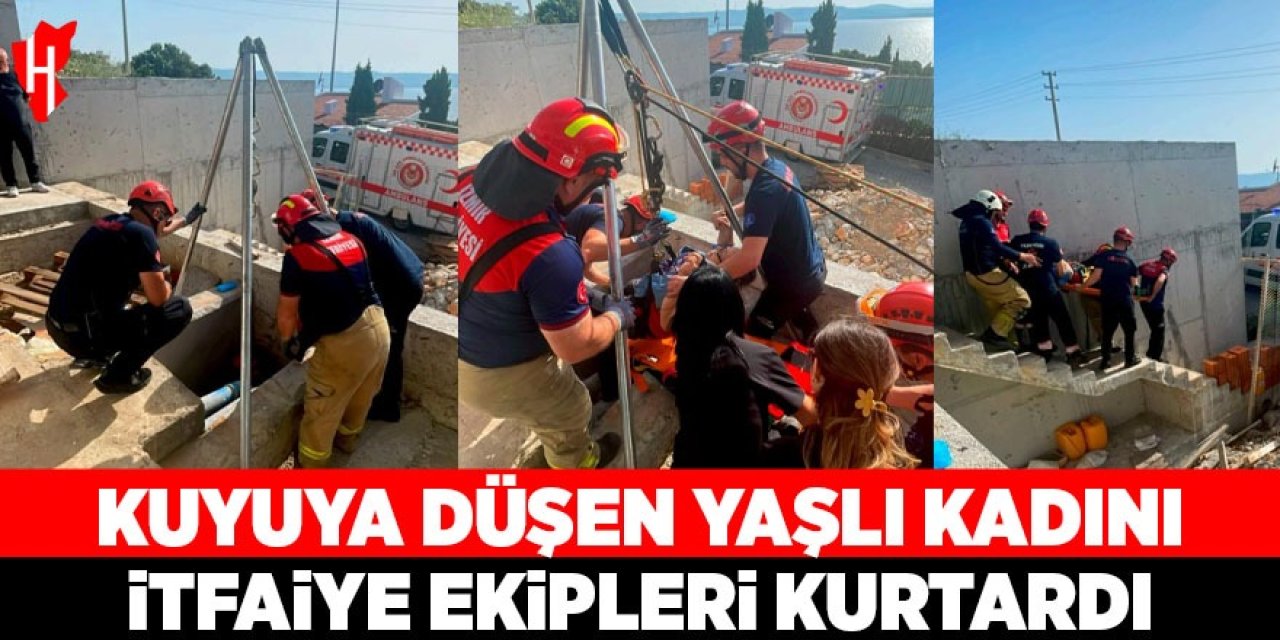 Kuyuya düşen yaşlı kadını itfaiye ekipleri kurtardı