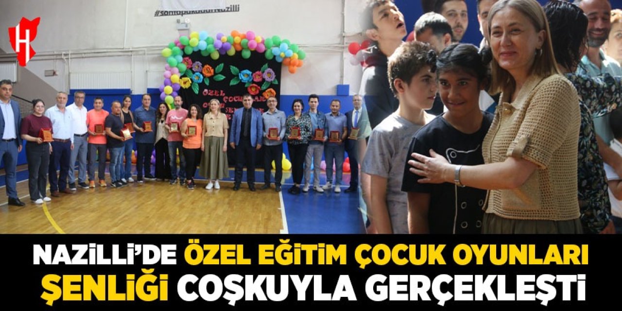Nazilli'de Özel Eğitim Çocuk Oyunları Şenliği coşkuyla gerçekleşti