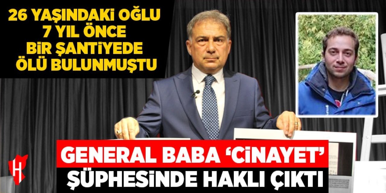Oğlu bir şantiyede ölü bulunmuştu: General Baba 'cinayet' iddiasında haklı çıktı!